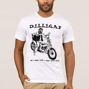 Camiseta DILLIGAF Pareço Jogar Golfe e Pescar?