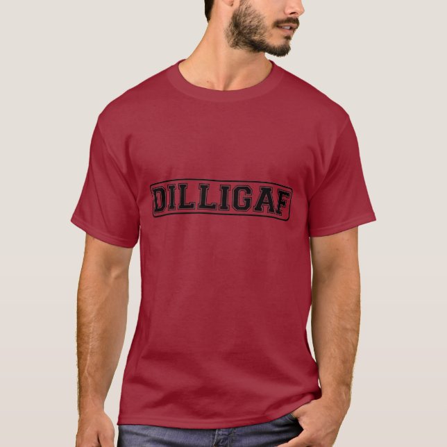 Camiseta DILLIGAF - Rudes engraçados "fazem mim olham como (Frente)