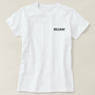 Camiseta DILLIGAF - Rudes engraçados "fazem mim olham como