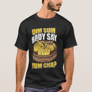 Camiseta Dim Sum Body Diz Yum Cha Comida Chinesa Engraçado