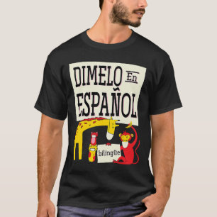 Camiseta Dimelo En Espanol Mães de Professores do Jardim Zo