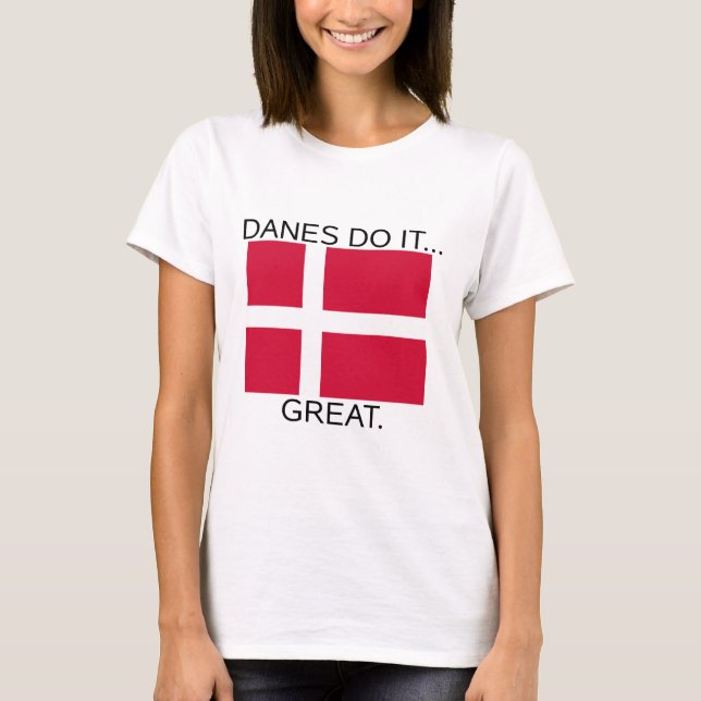 Camiseta Dinamarqueses Fazem... Bem. (Frente)