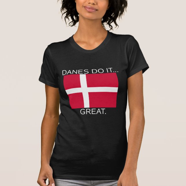 Camiseta Dinamarqueses Fazem... Bem. (Frente)