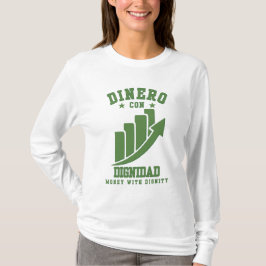 Camiseta Dinero Con Dignidad Riqueza Com Honra Sobre Ego