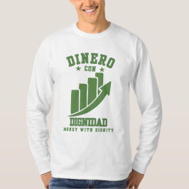 Camiseta Dinero Con Dignidad Riqueza Com Honra Sobre Ego