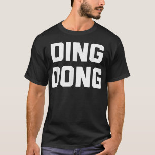Camiseta Ding Dongengraçado dizendo que novidade sarcástica