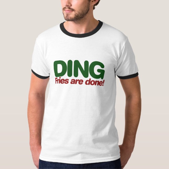 Camiseta Ding Fries está feito (Frente)