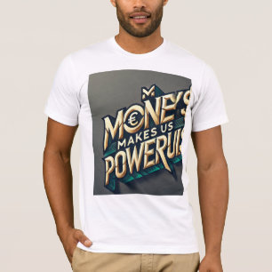Camiseta "Dinheiro: A Chave do Poder"