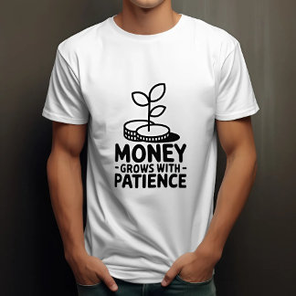 Camiseta Dinheiro Cresce Com Paciência Motivacional