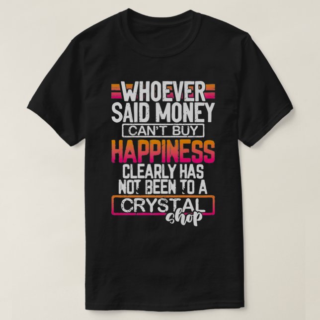 Camiseta Dinheiro de Felicidade Cristal Pode Comprar Premiu (Frente do Design)