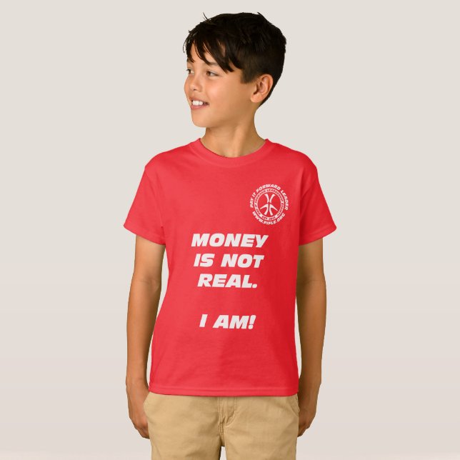 Camiseta Dinheiro dos miúdos o "não é real! " (Frente Completa)