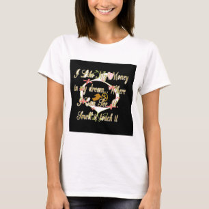 Camiseta Dinheiro fala em meus sonhos e eu adoro.png
