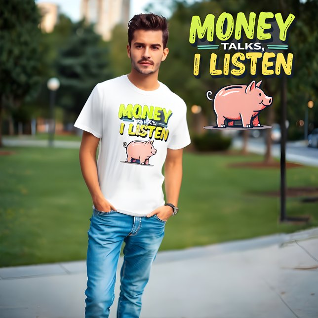 Camiseta Dinheiro Fala, Eu Escuto - Gen Z Meme White T-Shir (Money Talks I Listen T-Shirt )