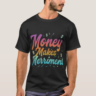 Camiseta Dinheiro Faz Mérito