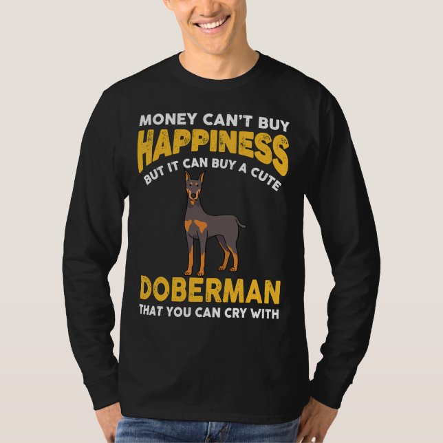 Camiseta Dinheiro Não Comprar Felicidade Funny Doberman 816 (Frente)