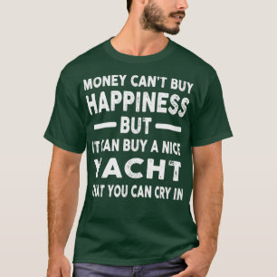 Camiseta Dinheiro Não Pode Comprar Felicidade Iate Engraçad