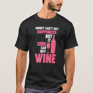 Camiseta dinheiro não pode comprar felicidade, mas vinho vi