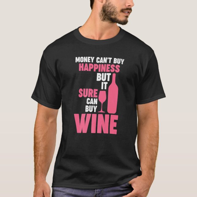 Camiseta dinheiro não pode comprar felicidade, mas vinho vi (Frente)
