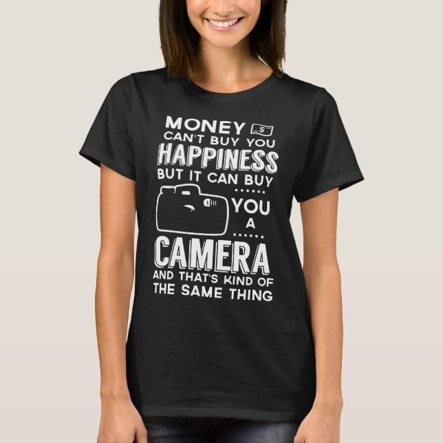 Camiseta Dinheiro Não Pode Comprar-Lhe Felicidade Mas Pode  (Frente)