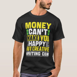 Camiseta Dinheiro não pode fazer você feliz, mas criativo E
