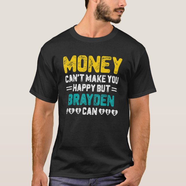 Camiseta Dinheiro não pode te fazer feliz Brayden pode ser  (Frente)