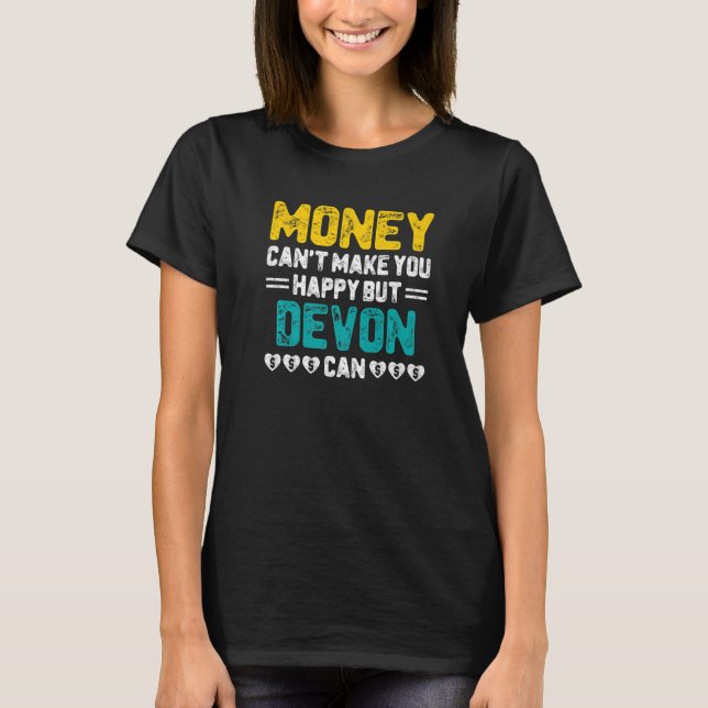 Camiseta Dinheiro não pode te fazer feliz Devon pode dar no (Frente)