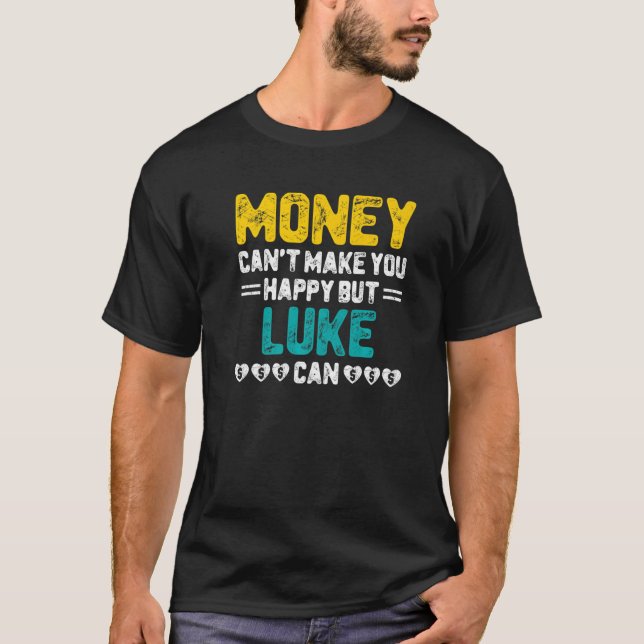 Camiseta Dinheiro não pode te fazer feliz Luke pode dar nom (Frente)