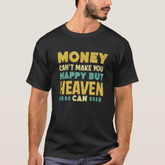 Camiseta Dinheiro não te faz feliz Deus pode dar nome ao hu
