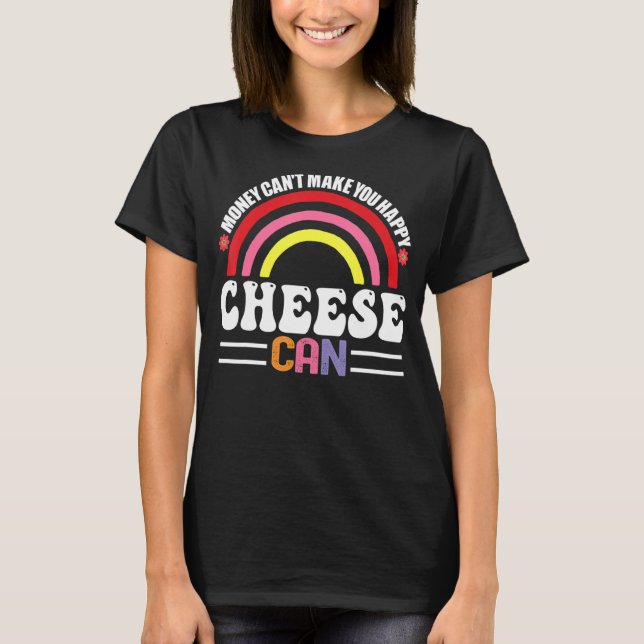Camiseta Dinheiro não te faz feliz. Queijo pode ser engraça (Frente)