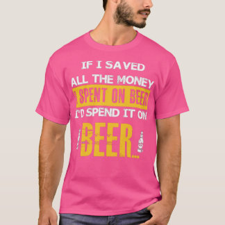 Camiseta Dinheiro para a Cerveja T