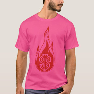 Camiseta dinheiro quente queimar gastar fogo chama tocha sí