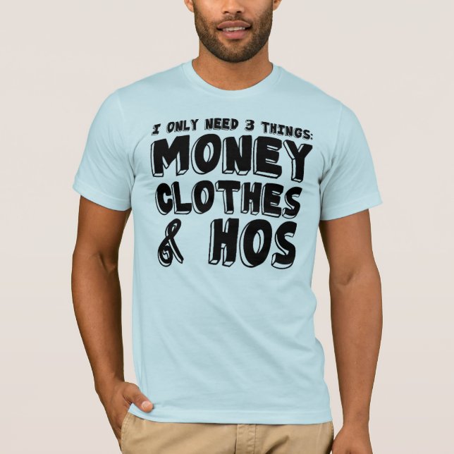 Camiseta Dinheiro, roupa, & Hos. (Frente)