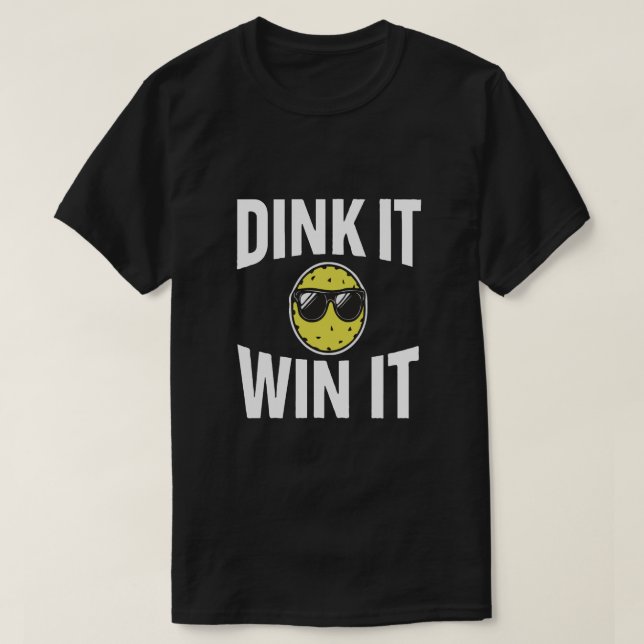 Camiseta Dink It Win It legal Pickleball T Shirt (Frente do Design)