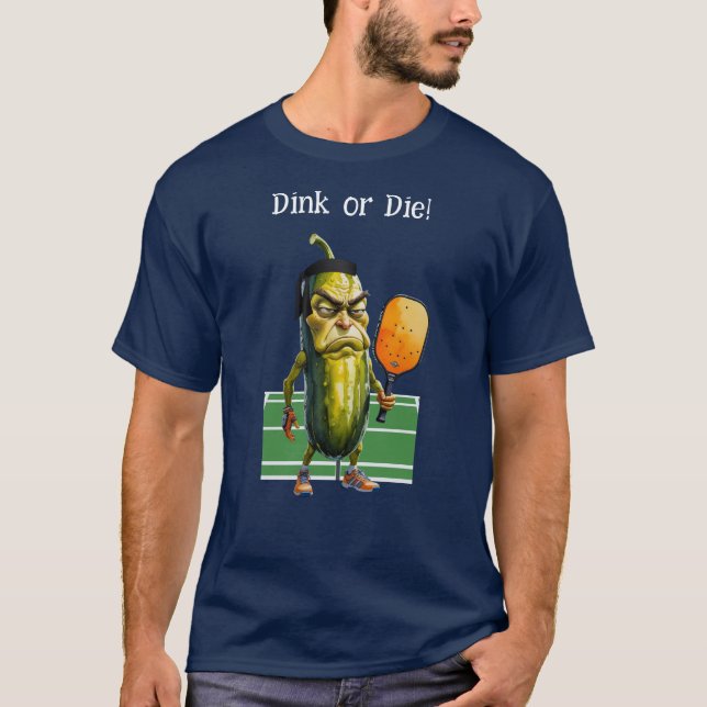 Camiseta "Dink or Die" funny pickleball shirt (Frente)