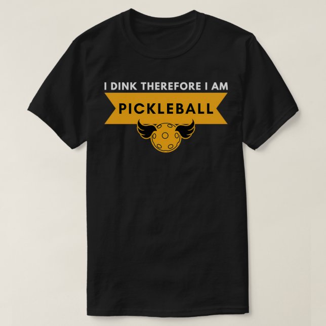Camiseta Dink, portanto, sou o Pickleball 1 (Frente do Design)