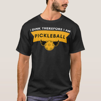 Camiseta Dink, portanto, sou o Pickleball 1