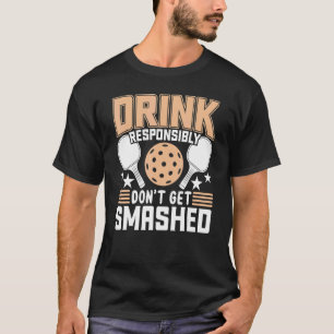 Camiseta Dink Responsavelmente Não Receba Pickleball Esmaga