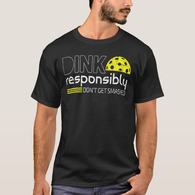 Camiseta Dink Responsavelmente Não Seja Esmagado (Frente)