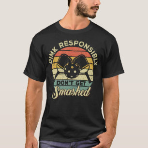 Camiseta Dink Responsavelmente Não Seja Esmagado Retro Pick