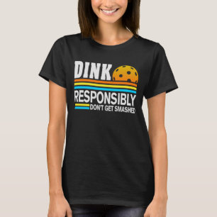 Camiseta Dink Responsavelmente Não Sente-Se Fingida