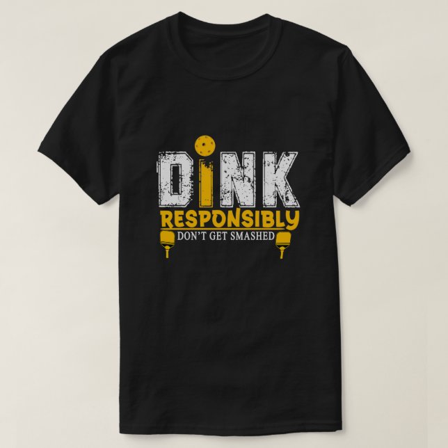 Camiseta Dink Responsivelmente Engraçado Pickleball ShortSl (Frente do Design)