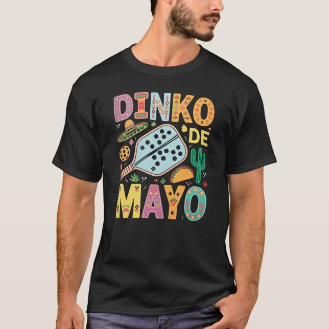 Camiseta Dinko De Mayo Pickleball Cinco De Mayo Pickl (Frente)