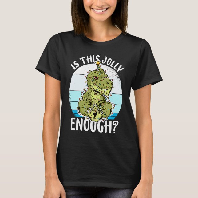Camiseta Dino Christmas Lights Is This Jolly Enough Xmas Gr (Frente)