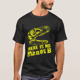 Camiseta Dino Não Existe Planeta B - As Alterações Climátic