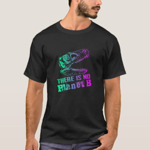 Camiseta DINO NÃO HÁ PLANO B Alterações Climáticas é real