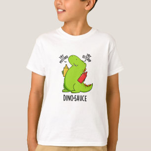 Camiseta Dino-Sauce Funny Dinosaur Pun