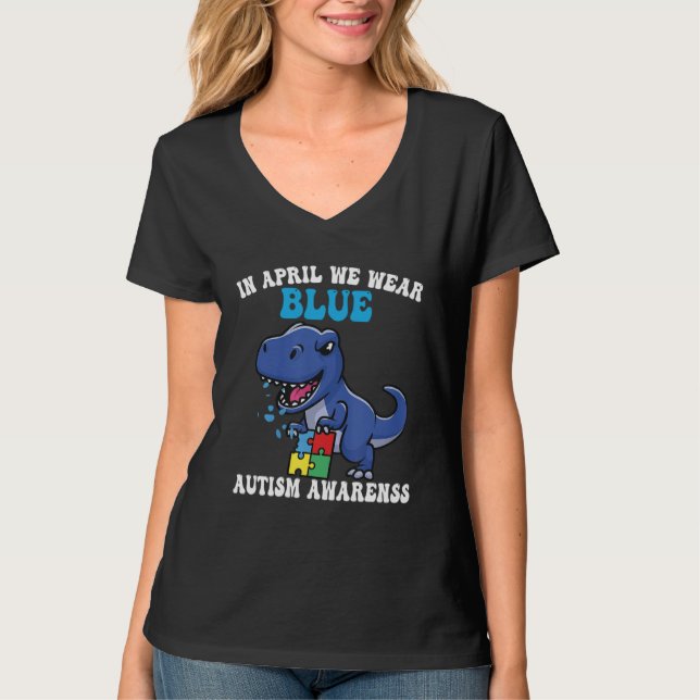 Camiseta Dinosaur Autism Trex In April We Wear Blue Autism  (Frente)