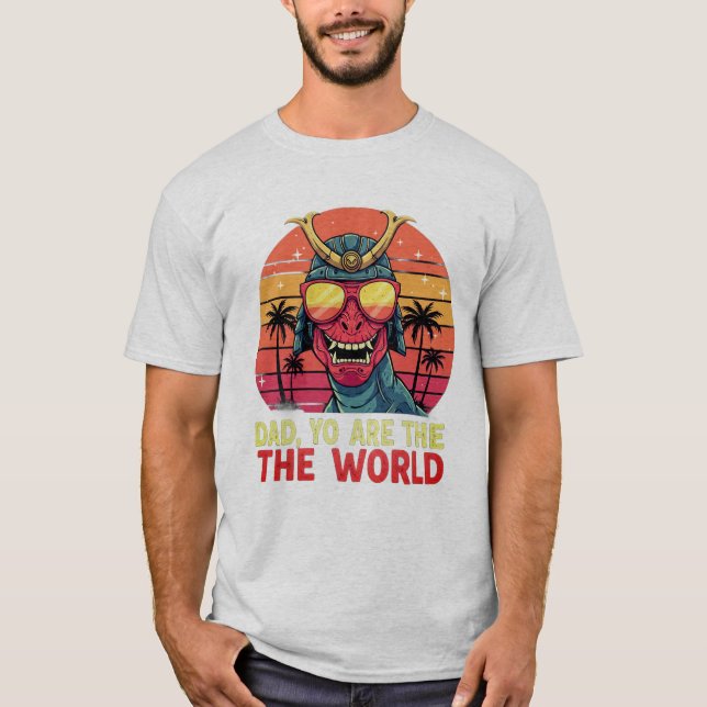 Camiseta Dinosaur Dad T-Shirt - "Dad You Are the World"  (Frente)