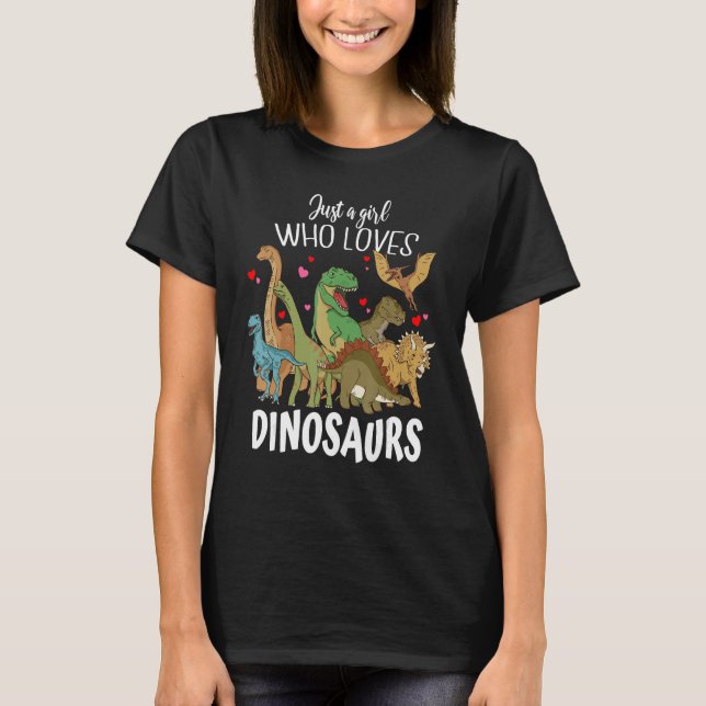 Camiseta Dinosaur Just a Girl Who Loves Dinosaurs Rex Brach (Frente)