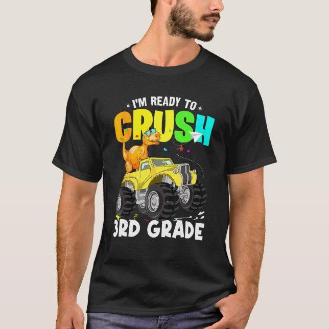 Camiseta Dinosaur Monster Truck I'm Ready To Crush 3rd Grad (Frente)